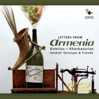 Komitas & Khachaturian: Letters from Armenia - Komitas & Khachaturian